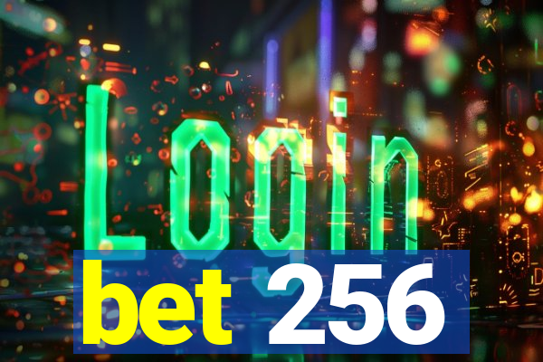 bet 256